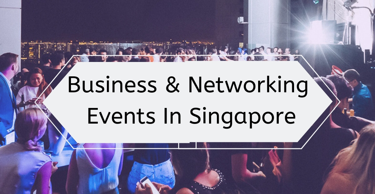 Top 5 Business And Networking Events In Singapore