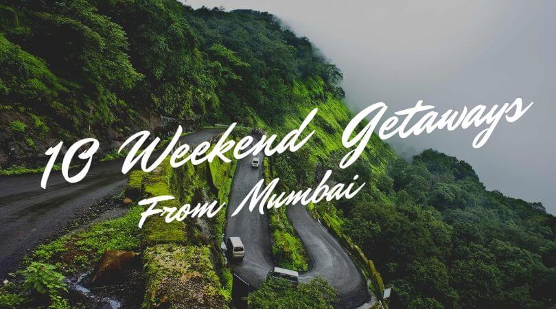 10 Best Getaways From Mumbai To Break From The Rut
