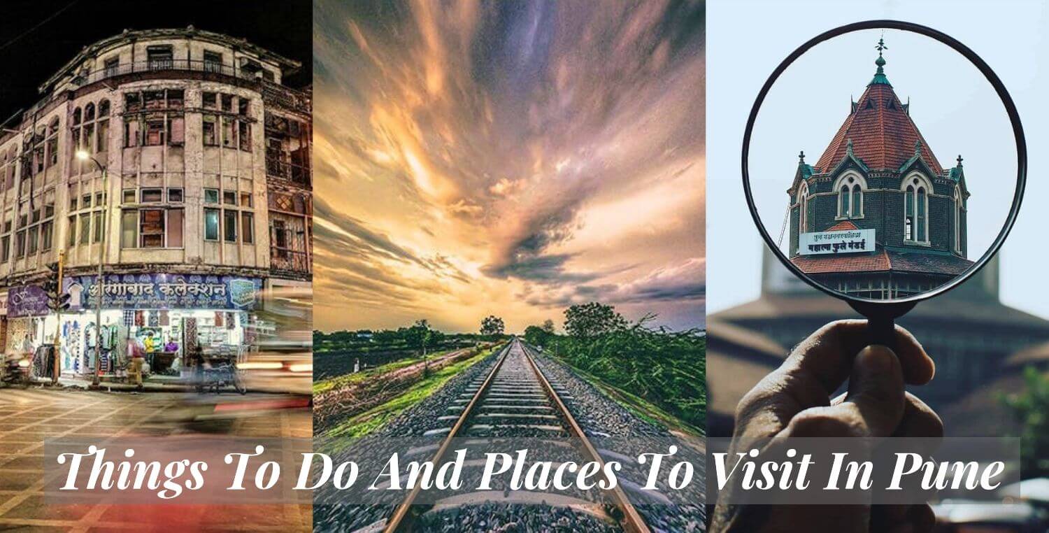 Things To Do And Places To Visit In Pune | Pune Guide