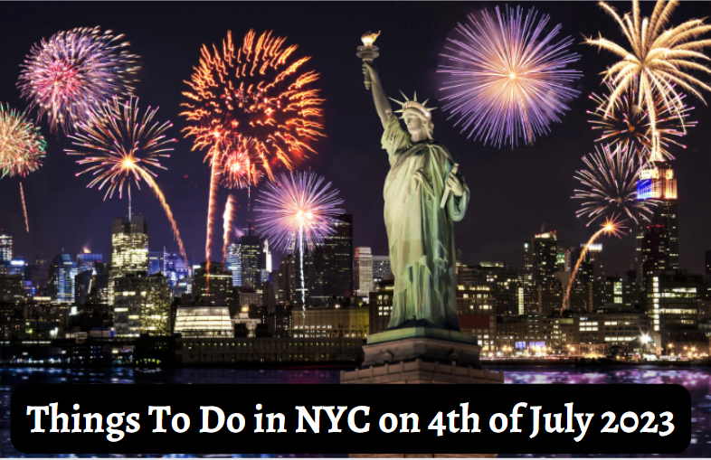 Things To Do In NYC On Fourth Of July 2023 