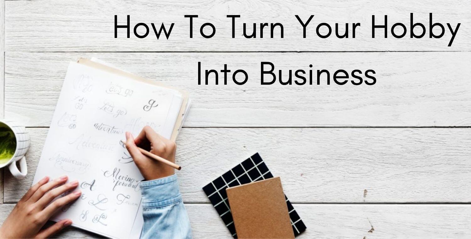 turn your hobby into business