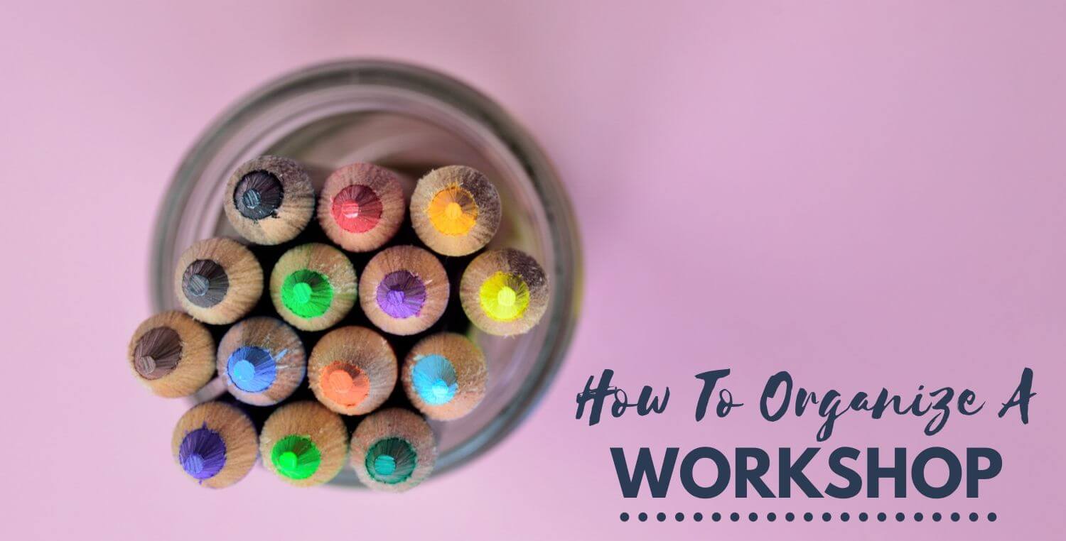 Beginners Guide To Organize A Workshop Event