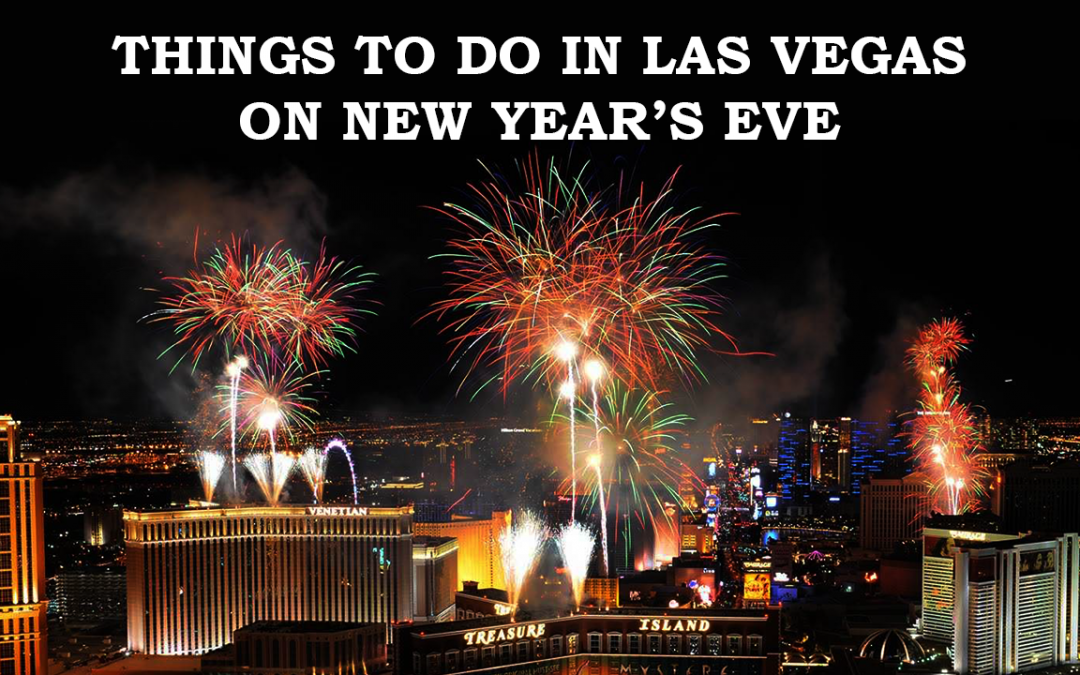 Things To Do In Las Vegas On New Year 2023