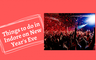 Things To Do In Indore On New Year’s Eve