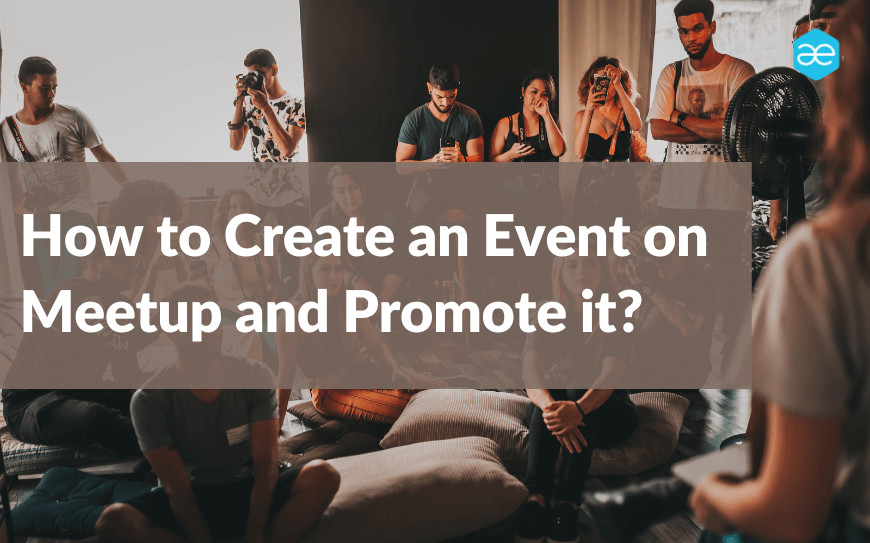 How To Create An Event On Meetup And Promote It 