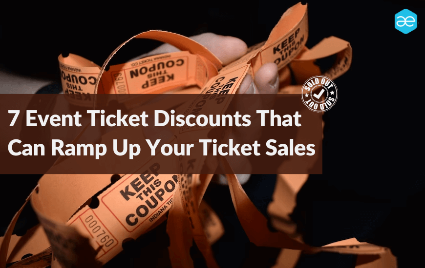 7 Event Ticket Discounts That Can Ramp Up Your Ticket Sales