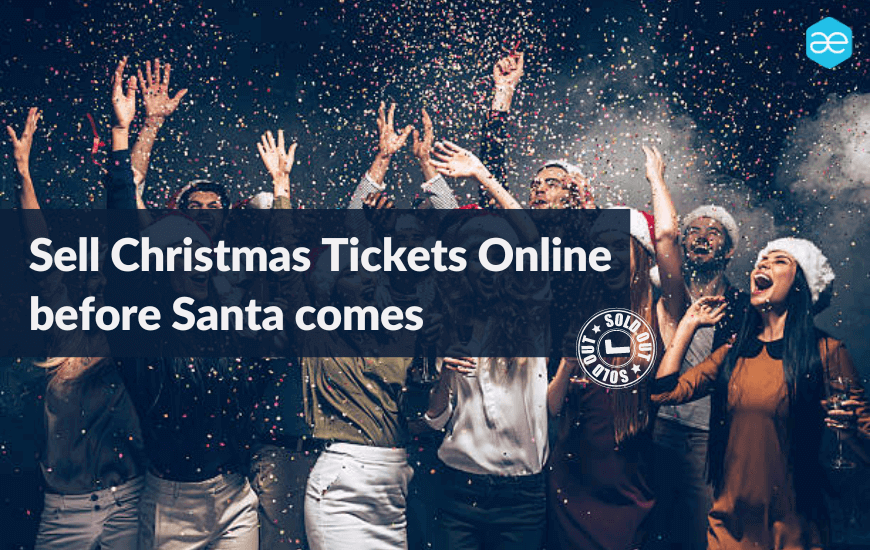 Sell Christmas Tickets Online before Santa comes