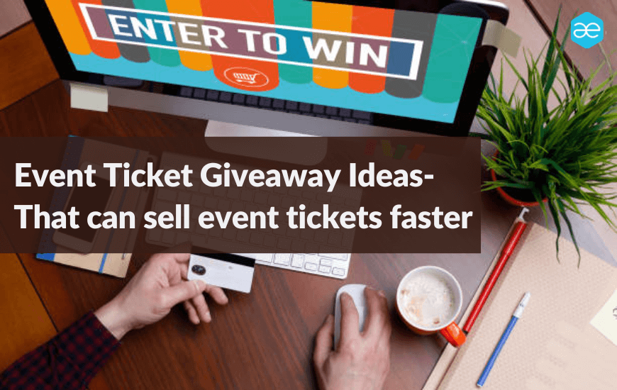 15 Event Giveaways Ideas to Sell Event Tickets Faster AllEvents