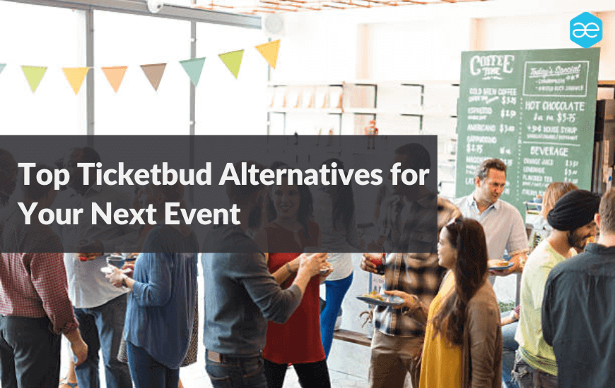 Top 10 Ticketbud Alternatives for Your Next Event