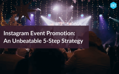 Instagram Event Promotion: An Unbeatable 5-Step Strategy