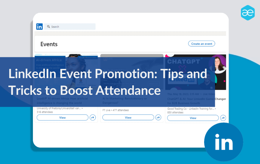 LinkedIn Event Promotion: Tips and Tricks
