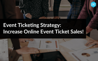 Event Ticketing Strategy to Increase Online Event Ticket Sales!