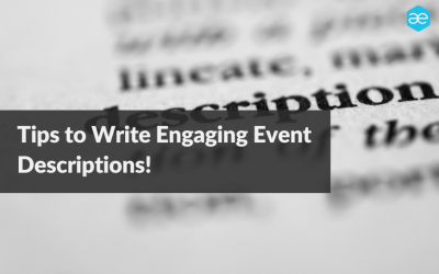 6 Tips To Write Better Event Descriptions & Captivate the Audience!