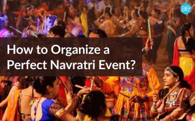 How to Organize a Perfect Navratri Event?