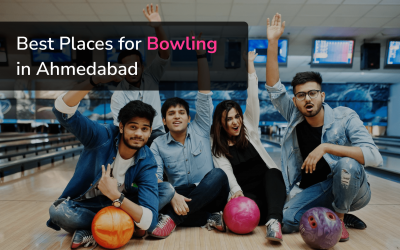 Top 9 Best Places for Bowling in Ahmedabad
