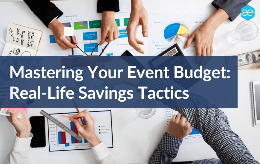 Do Event Budgeting Like A Pro (Steps and Real-Life Saving Tips)
