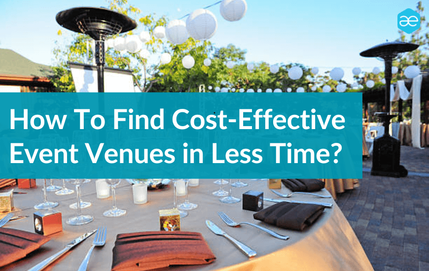 Find Cost-effective Event Venues Like a Pro