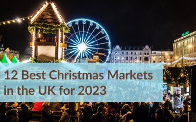 12 Best Christmas Markets in the UK for 2023