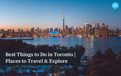 Best Things to Do in Toronto | Places to Travel & Explore