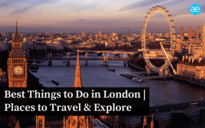 Best Things to Do in London | Places to Travel & Explore