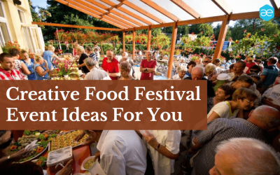5 Creative Food Festival Ideas For You!