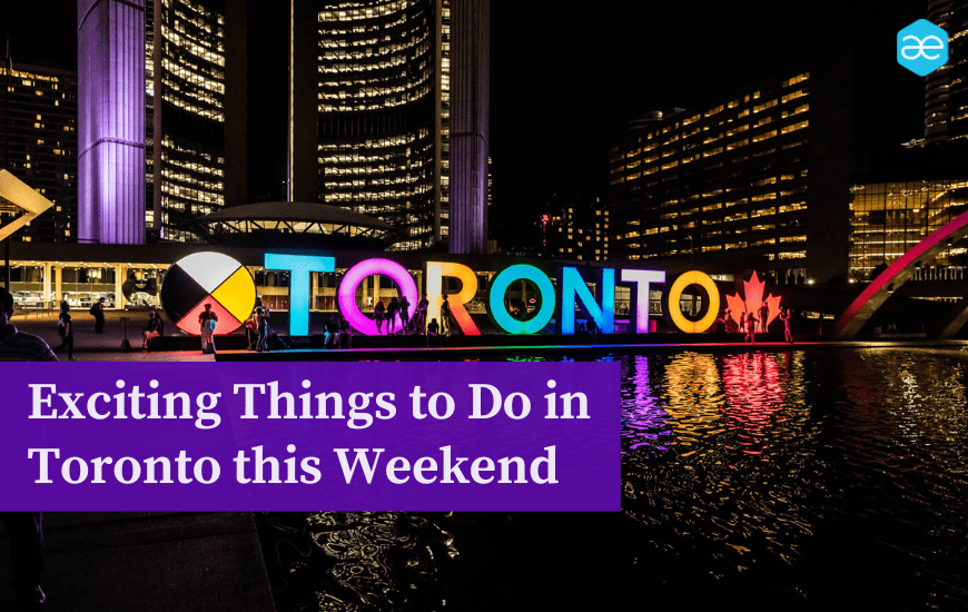 Exciting Things To Do In Toronto This Weekend August 2 To 4 2024