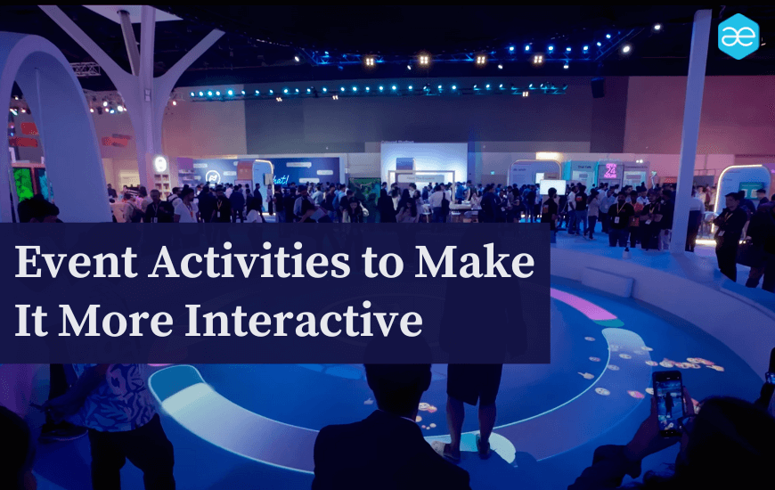 Event Activities to Make It More Interactive and Fun!