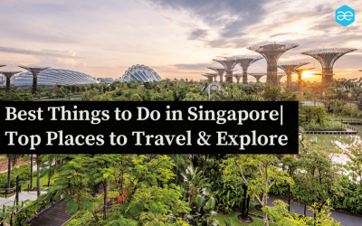 Best Things to Do in Singapore | Places to Travel & Explore