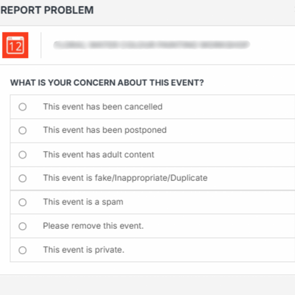 Users have full right to report the event if they find it shady on any basis