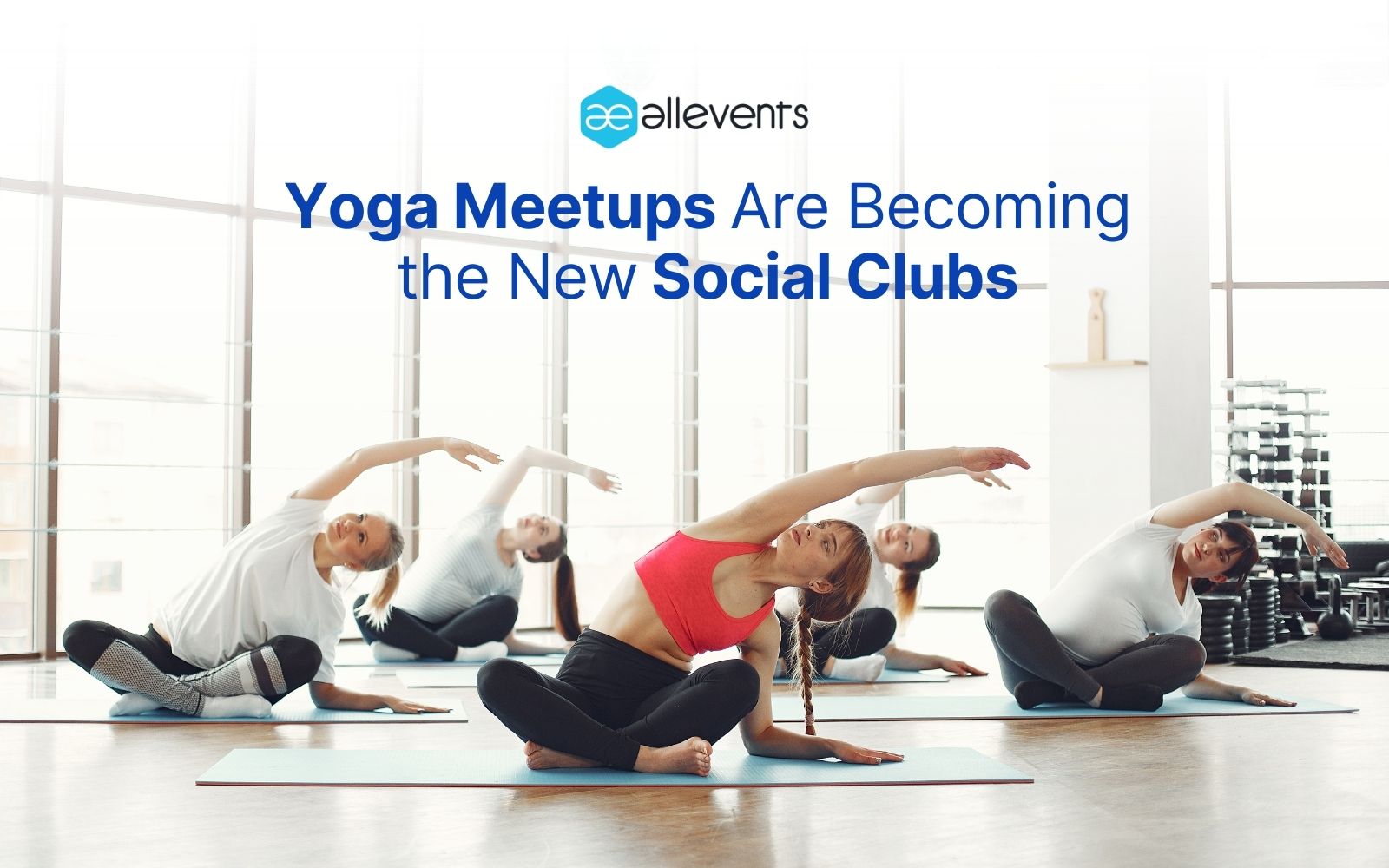Yoga Meetups Are Becoming the New Social Clubs in USA