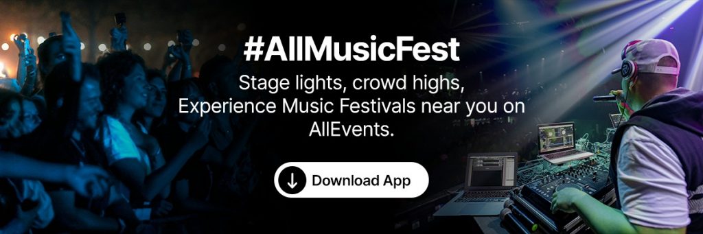 Download AllEvents ap and discover more happening music festivals in your city