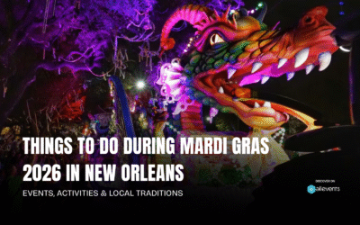 Things to Do During Mardi Gras 2026 in New Orleans: Events, Activities & Local Traditions